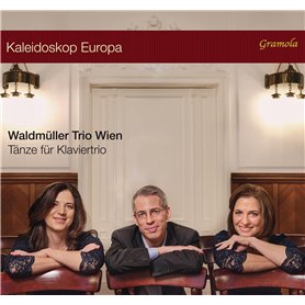 Kaleidoscope Europe. 14 Danses Piano. Waldmüller Trio Wien