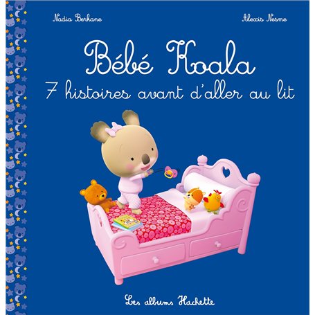 Bébé Koala recueil - 7 histoires avant d'aller au lit
