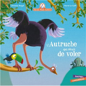 Mamie Poule raconte - L'autruche qui rêvait de voler 7,78 €