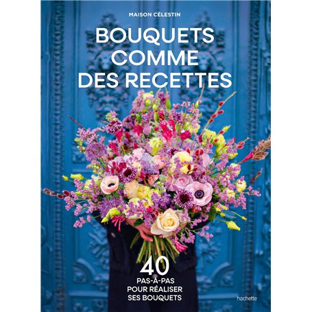 Bouquets comme des recettes