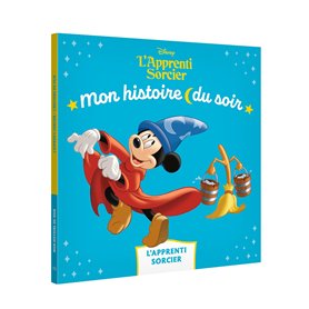 MICKEY L'APPRENTI SORCIER - Mon Histoire du soir - L'histoire du film - Disney MICKEY L'APPRENTI SORCIER - Mon Histoire du soir - L'histoire du film - Disney