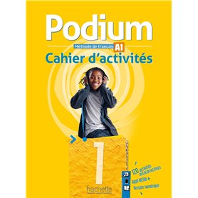Podium 1 - Cahier d'activités (A1) Podium 1 - Cahier d'activités (A1)