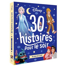 DISNEY - 30 Histoires pour le soir - Au coeur de la nuit DISNEY - 30 Histoires pour le soir - Au coeur de la nuit