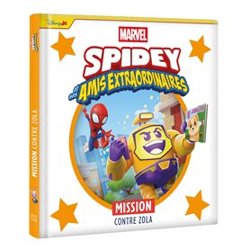 SPIDEY ET SES AMIS EXTRAORDINAIRES - Mission contre Zola - MARVEL