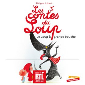 Les contes du Loup - Le Loup à grande bouche