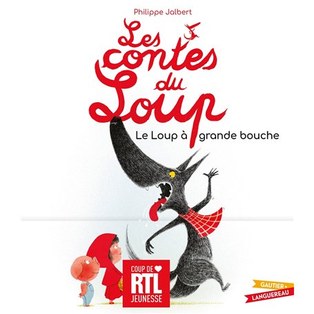 Les contes du Loup - Le Loup à grande bouche