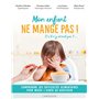 Mon enfant ne mange pas !