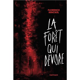 La forêt qui dévore