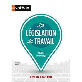 La Législation du travail - Repères pratiques - N° 6