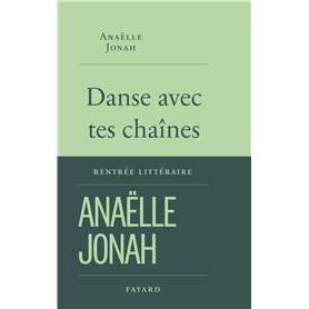 Danse avec tes chaînes