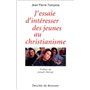J'essaie d'intéresser des jeunes au christianisme