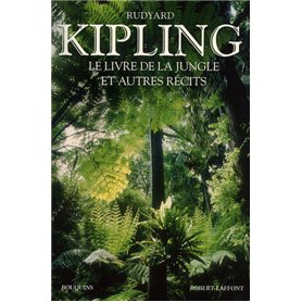 Rudyard Kipling - Le livre de la jungle et autres récits