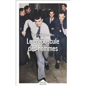 Le Crépuscule des hommes - Première sélection du prix Goncourt