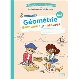 Mes cahiers de maths - Géométrie CE2 - Grandeurs et mesures
