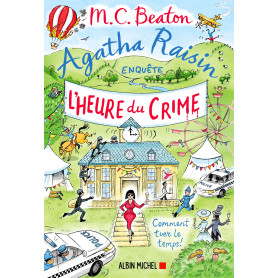Agatha Raisin enquête 35 - L'Heure du crime Agatha Raisin enquête 35 - L'Heure du crime