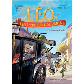 Léo et les Orphelins de Paris - tome 5 - Le Manuscrit volé Léo et les Orphelins de Paris - tome 5 - Le Manuscrit volé