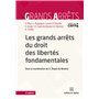 Les grands arrêts du droit des libertés fondamentales. 5e éd.