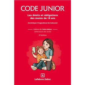 Code junior. 13e éd. - Les droits et obligations des moins de 18 ans