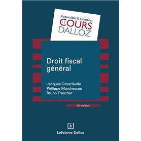 Droit fiscal général. 15e éd.
