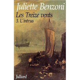 Les treize vents - tome 3 - L'intrus