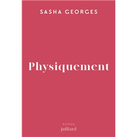 Physiquement