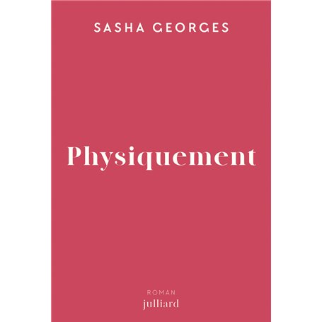 Physiquement