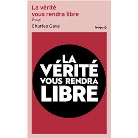 La vérité vous rendra libre