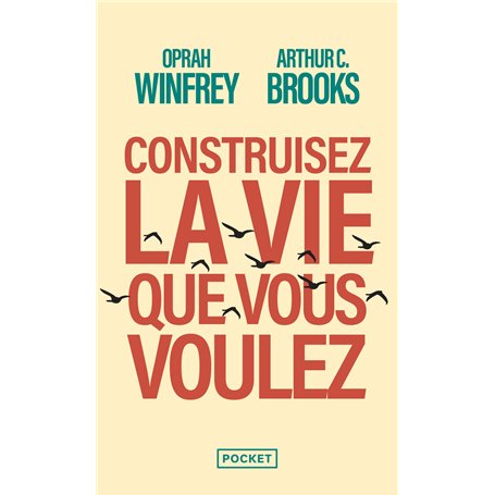 Construisez la vie que vous voulez