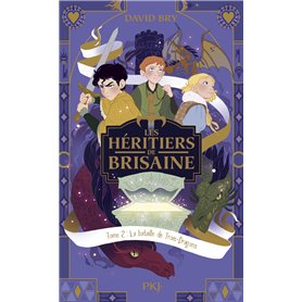 Les héritiers de Brisaine - Tome 2 La bataille de Trois-Dragons