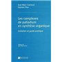 Complexes de palladium en synthèse organique (Les)