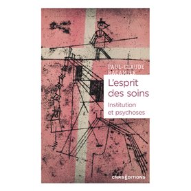 L'esprit des soins - Institution et psychoses L'esprit des soins - Institution et psychoses