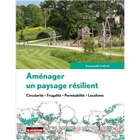 Aménager un paysage résilient Aménager un paysage résilient