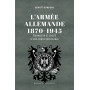L'Armée allemande 1870-1945
