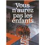 Vous n'aurez pas les enfants