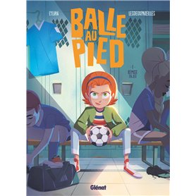 Balle au pied - Tome 01