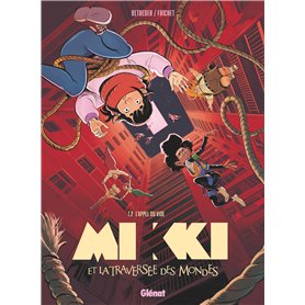 Mikki et la traversée des mondes - Tome 02