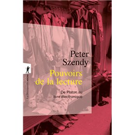 Pouvoirs de la lecture - De Platon au livre électronique