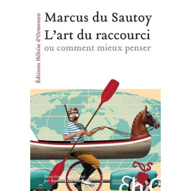L'art du raccourci ou comment mieux penser