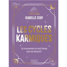 Les Cycles karmiques - Un mouvement en neuf temps pour se découvrir