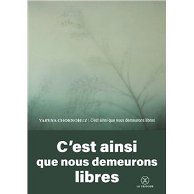 C'est ainsi que nous demeurons libres