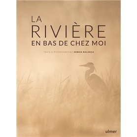 La Rivière en bas de chez moi La Rivière en bas de chez moi