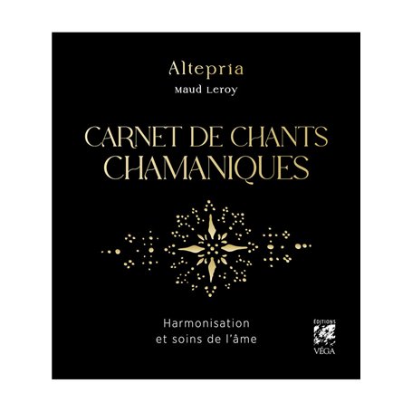 Carnet de chants chamaniques - Harmonisation et soins de l'âme