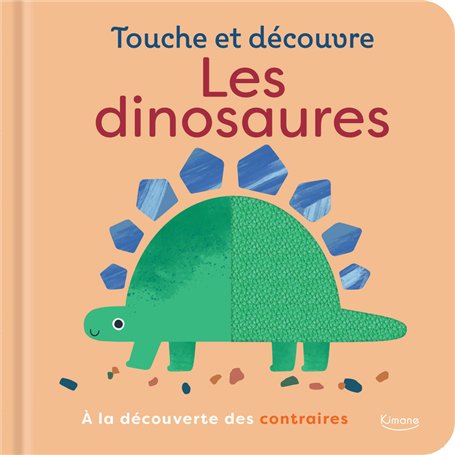 Les dinosaures - À la découverte des contraires