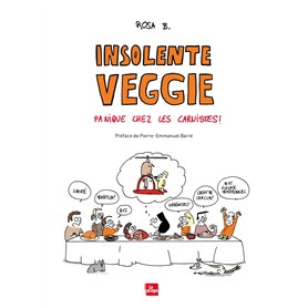 Insolente veggie : Panique chez les carnistes