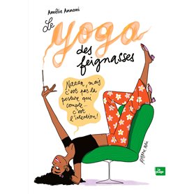 Le yoga des feignasses Le yoga des feignasses