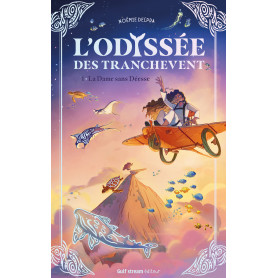 L'Odyssée des Tranchevent - Tome 1 La Dame sans Déesse
