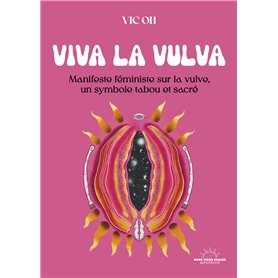 Viva la Vulva - Manifeste écoféministe sur la vulve
