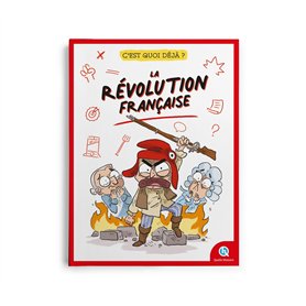 C'est quoi déjà ? La révolution française C'est quoi déjà ? La révolution française
