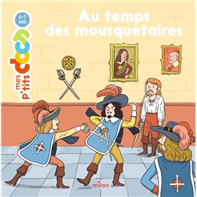 Au temps des mousquetaires Au temps des mousquetaires