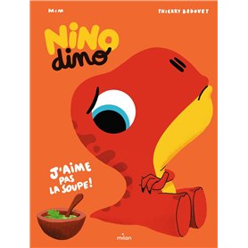 Nino Dino - J'aime pas la soupe !